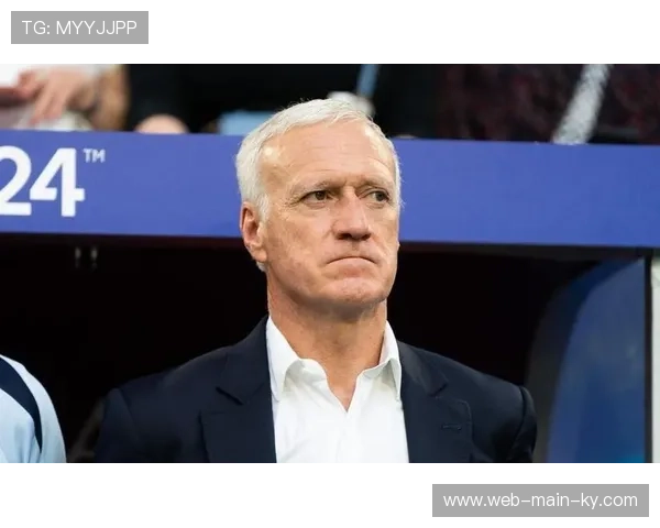 德尚需解决更衣室凝聚力问题，法国队功勋主帅离任影响战术延续性